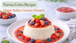 Panna Cotta Recipe: Classic Italian Cream Dessert